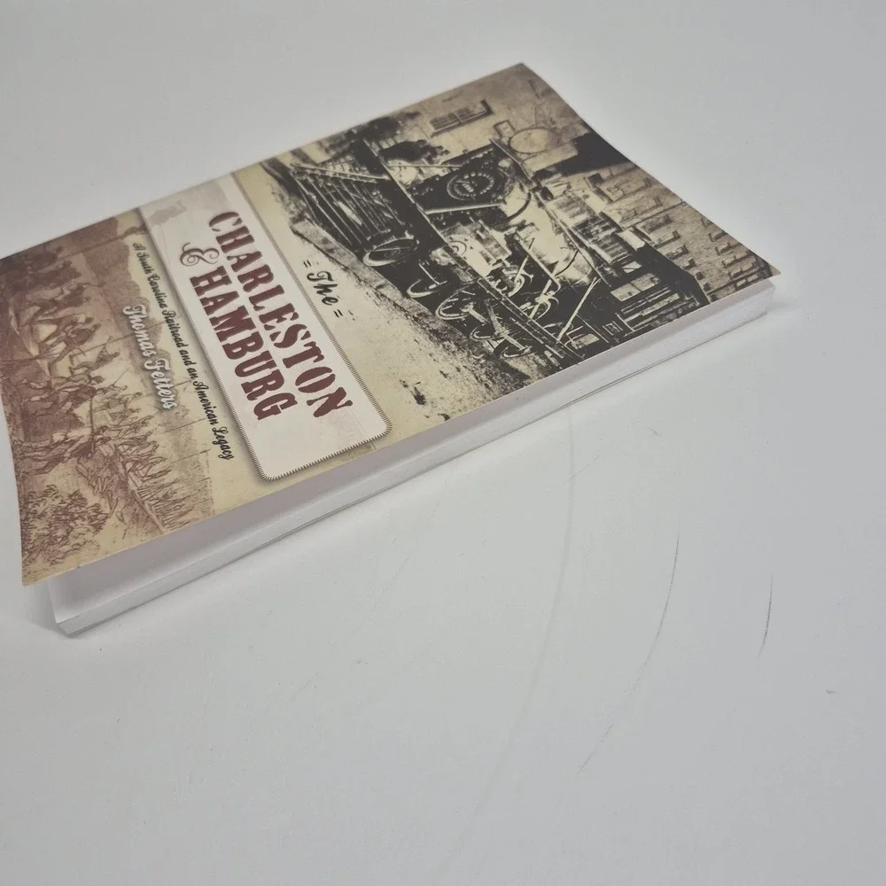 Charleston and Hamburg : A South Carolina Railroad and an American Legacy